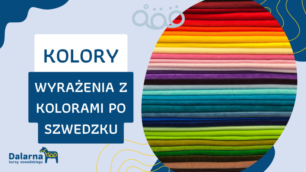 Szwedzkie idiomy i wyrażenia związane z kolorami po szwedzku