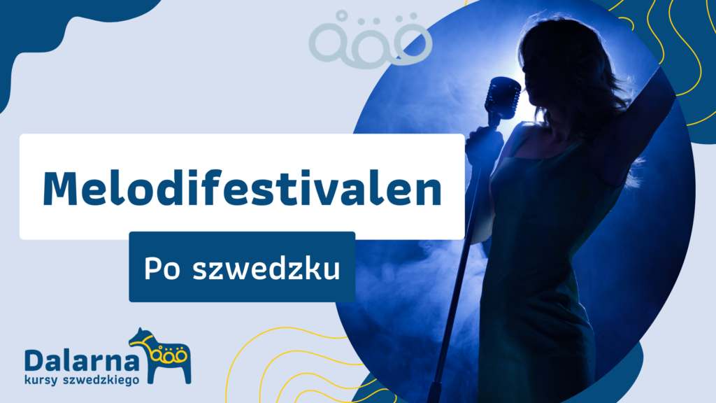 Melodifestivalen - szwedzkie eliminacje do Eurowizji