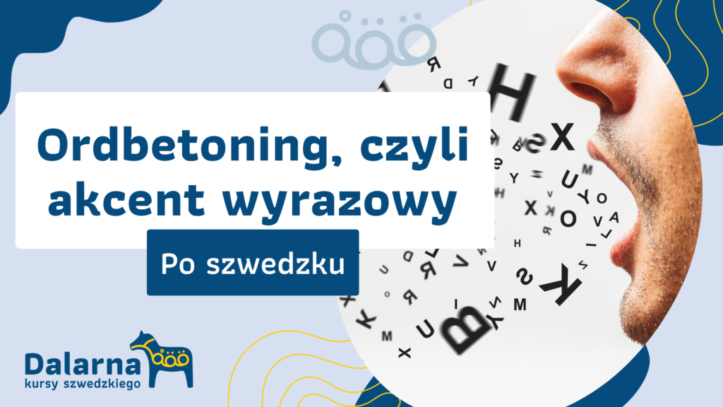 Ordbetoning, czyli akcent wyrazowy 