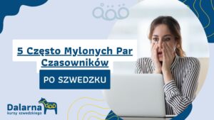 5 często mylonych par czasowników