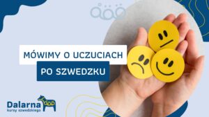 mówimy o uczuciach po szwedzku