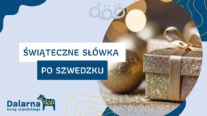 Święta po szwedzku – najpiękniejsze świąteczne słówka 