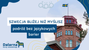 Szwecja bliżej niż myślisz - podróż bez językowych barier!