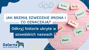 Jak brzmią szwedzkie imiona i co oznaczają? Odkryj historie ukryte w szwedzkich nazwach