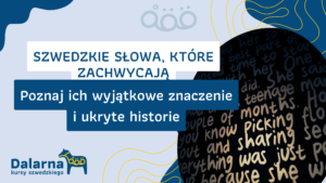 Szwedzkie słowa, które zachwycają - poznaj ich wyjątkowe znaczenie i ukryte historie
