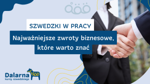 Szwedzki w pracy - najważniejsze zwroty biznesowe, które warto znać