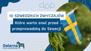 10 szwedzkich zwyczajów, które warto znać przed przeprowadzką do Szwecji